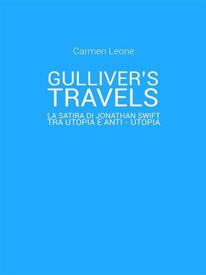 cover image of Gulliver's Travels--la satira di Jonathan Swift tra utopia e anti--utopia